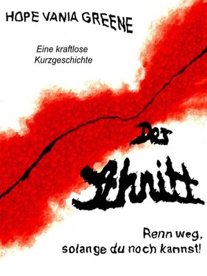 cover image of Der Schnitt--Renn weg, solange du noch kannst!